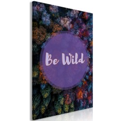 Πίνακας - Be Wild (1 Part) Vertical