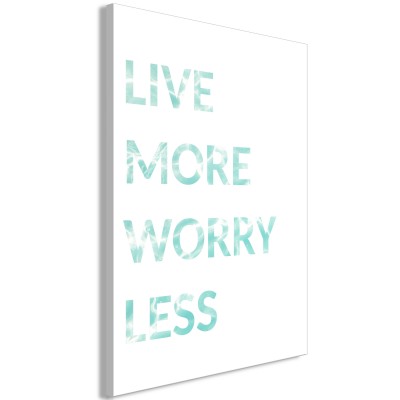 Πίνακας ζε καμβά - Live More Worry Less (1 Part) Vertical